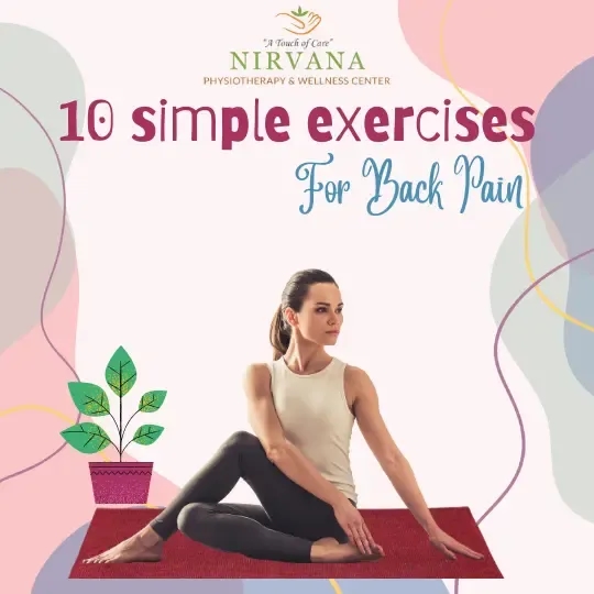 Woman performing a gentle back stretch on a yoga mat with the text 10 simple exercises for back pain displayed for Nirvana Physiotherapy and Wellness Center.